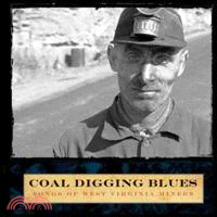 Coal Digging Blues—Songs of West Virginia Miners