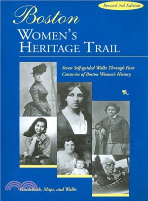 Boston Women's Heritage Trail ― A Self-Guided Walk Through Four Centuries of Boston Women's History