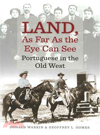 Land, as Far as the Eye Can See―Portuguese in the Old West