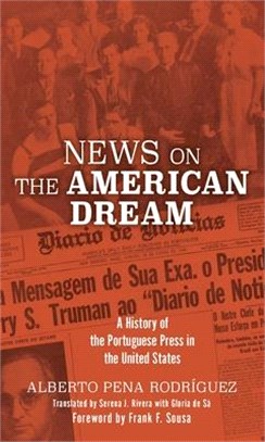 News on the American Dream ― A History of the Portuguese Press in the United States