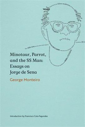 Minotaur, Parrot, and the Ss Man ― Essays on Jorge De Sena