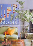 So Chic: Glamourous Lives, Stylish Places