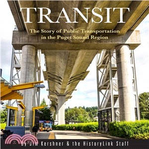 Transit ― The Story of Public Transportation in the Puget Sound Region