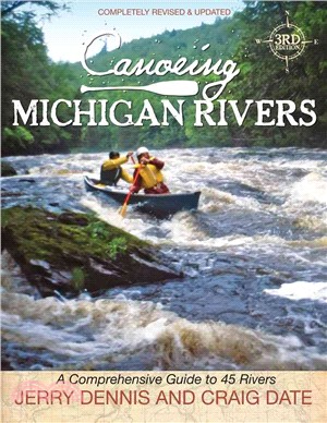 Canoeing Michigan Rivers—A Comprehensive Guide to 45 Rivers