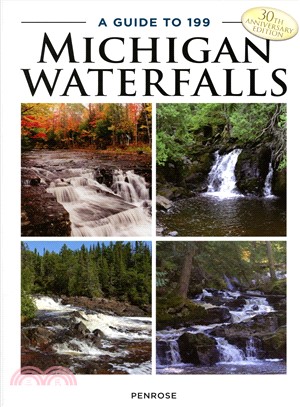 A Guide to 199 Michigan Waterfalls ― 30th Anniversary Edition