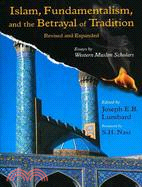 Islam, Fundamentalism, and the Betrayal of Tradition ─ Essays by Western Muslim Scholars