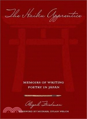 The Haiku Apprentice ─ Memoirs of Writing Poetry in Japan