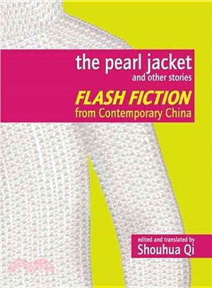 The Pearl Jacket and Other Stories ─ Flash Fiction from Contemporary China