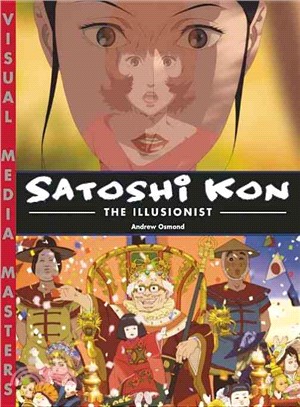 Satoshi Kon ─ The Illusionist