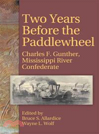 Two Years Before the Paddlewheel—Charles F. Gunther, Mississippi River Confederate