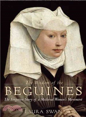 The Wisdom of the Beguines ─ The Forgotten Story of a Medieval Women's Movement