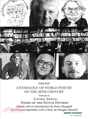 The PIP Anthology of World Poetry of the 20th Century—Living Space: Poems of the Dutch Fiftiers