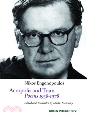 Acropolis and Tram ─ Poems 1938-1978