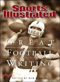 Great Football Writing—Sports Illustrated 1954 - 2006