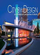 City by Design Atlanta ─ An Architectural Perspective of Atlanta