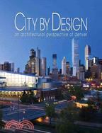 City by Design ─ An Architectural Perspective of Denver