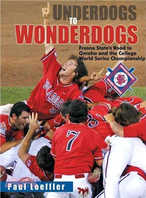 Underdogs to Wonderdogs: Fresno State's Road to Omaha and the College World Series Championship