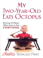 My Two-year-old Eats Octopus ─ Raising Children Who Love to Eat Everything