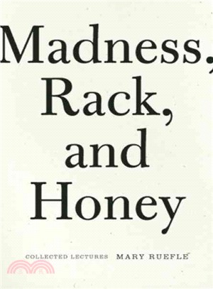 Madness, Rack, and Honey ─ Collected Lectures