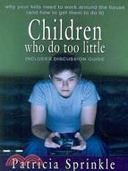 Children Who Do Too Little