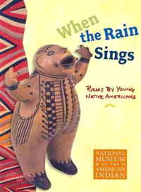 When the Rain Sings: Poems by Young Native Americans