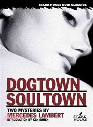 Dogtown / Soultown ― Two Mysteries