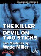 The Killer & Devil on Two Sticks