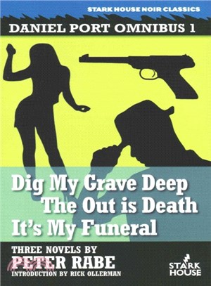 Daniel Port Omibus ― Dig My Grave Deep / the Out Is Death / It's My Funeral