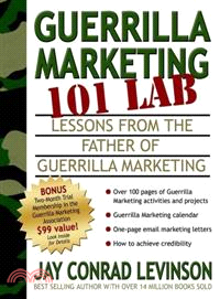 Guerrilla Marketing 101 Lab ― Lessons from the Father of Guerrilla Marketing