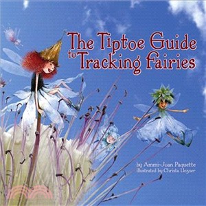 The Tiptoe Guide to Tracking Fairies
