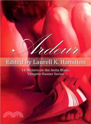 Ardeur ─ 14 Writers on the Anita Blake, Vampire Hunter Series