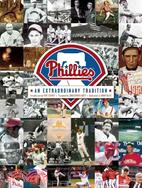 Phillies: An Extraordinary Tradition