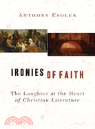 Ironies of Faith ─ The Laughter at the Heart of Christian Literature