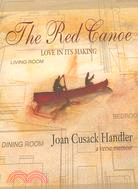 The Red Canoe: Love in Its Making; A Verse Memoir