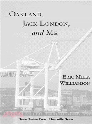 Oakland, Jack London, And Me