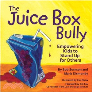 The Juice Box Bully ─ Empowering Kids to Stand Up for Others