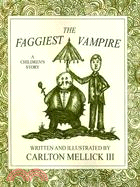 The Faggiest Vampire: A Children's Story