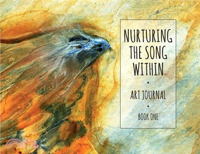 Nurturing the Song Within - Book One: An exploration of the inner worlds that inspire creativity.