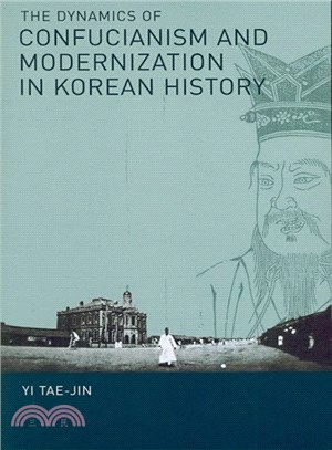 The Dynamics of Confucianism and Modernization in Korean History