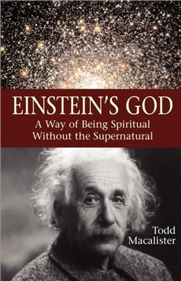 Einstein's God：A Way of Being Spiritual Without the Supernatural