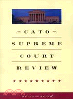 Cato Supreme Court Review 2005-2006