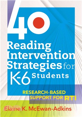 40 Reading Intervention Strategies for K-6 Students ─ Research-Based Support for RTI