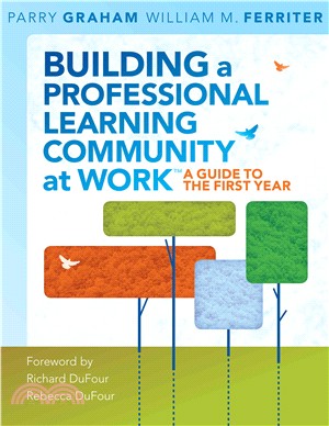 Building a Professional Learning Community at Work ― A Guide to the First Year