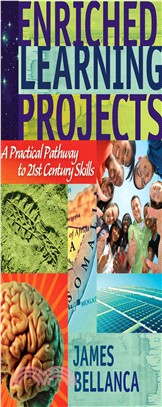 Enriched Learning Projects: A Practical Pathway to 21st Century Skills