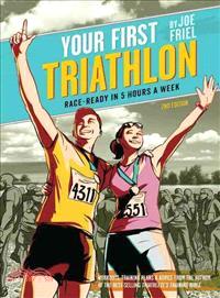 Your First Triathlon ─ Race-Ready in 5 Hours a Week