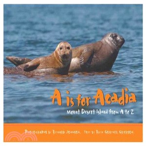 A Is for Acadia ─ Mount Desert Island from a to Z
