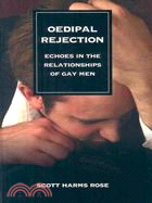 Oedipal Rejection: Echoes in the Relationships of Gay Men