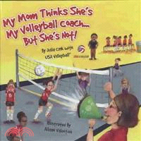 My Mom Thinks She's My Volleyball Coach...but She's Not!