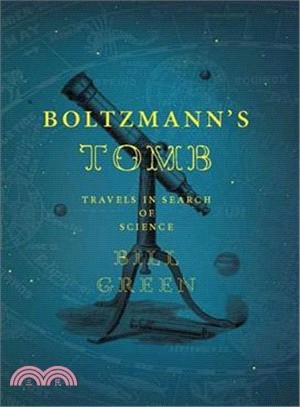 Boltzmann's Tomb ─ Travels in Search of Science