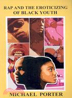 Rap and the Eroticizing of Black Youth